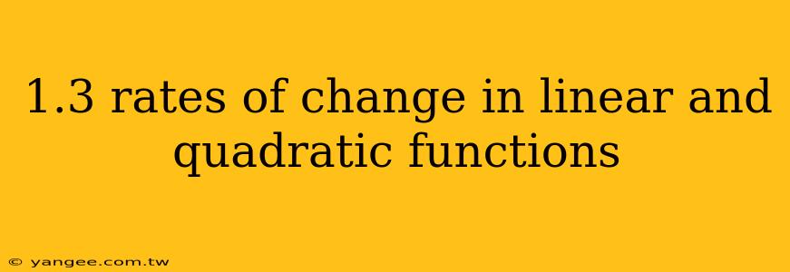 1.3 rates of change in linear and quadratic functions