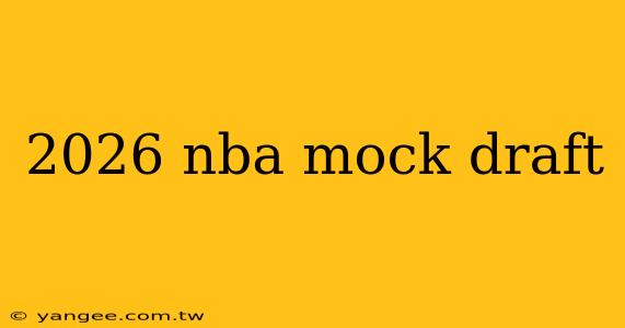 2026 nba mock draft