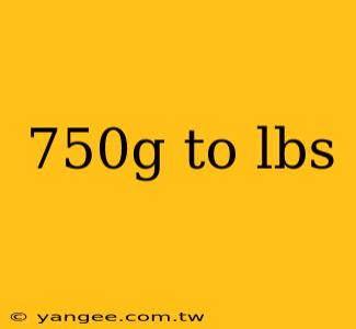 750g to lbs