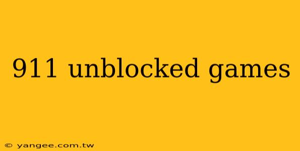 911 unblocked games