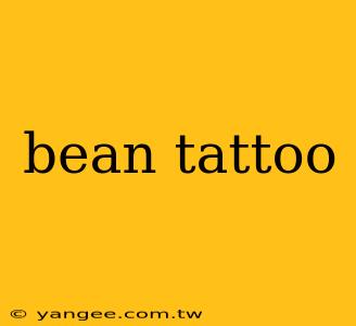 bean tattoo