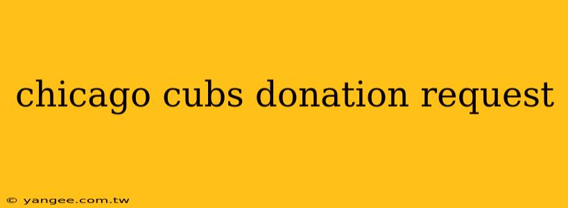 chicago cubs donation request