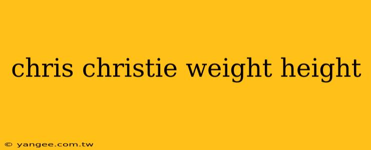 chris christie weight height