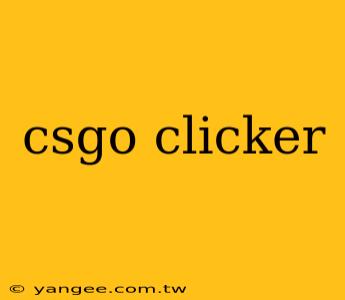 csgo clicker