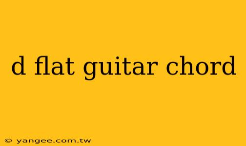 d flat guitar chord