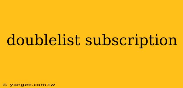 doublelist subscription