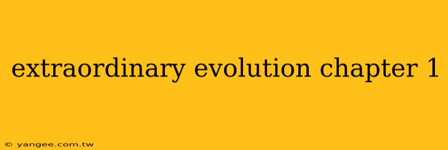 extraordinary evolution chapter 1