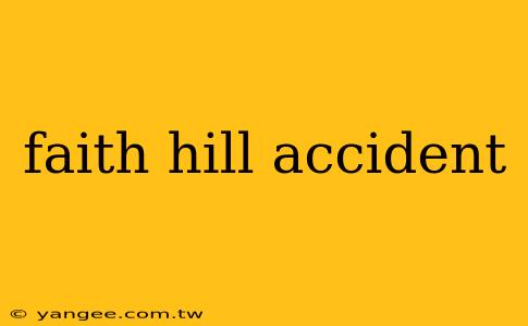 faith hill accident