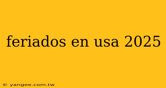 feriados en usa 2025