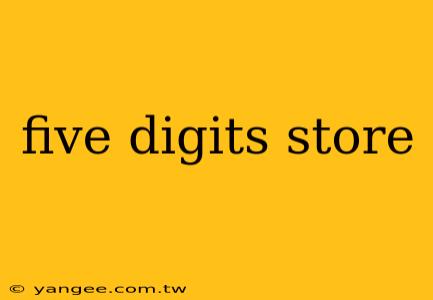 five digits store