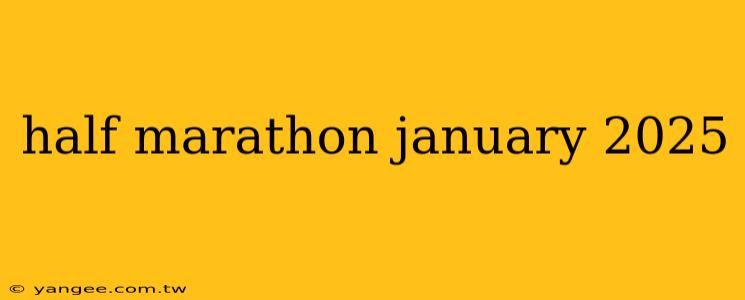 half marathon january 2025