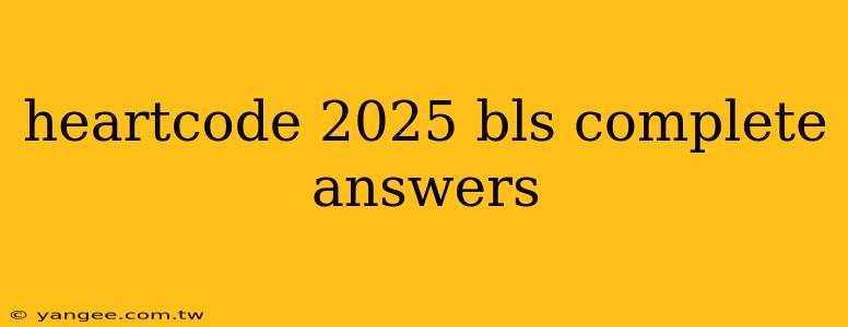 heartcode 2025 bls complete answers