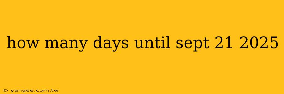 how many days until sept 21 2025