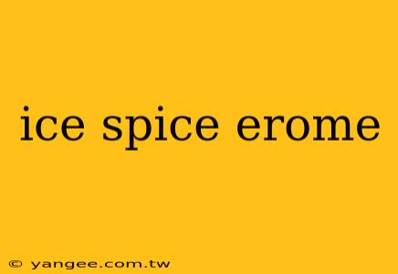 ice spice erome