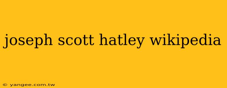 joseph scott hatley wikipedia