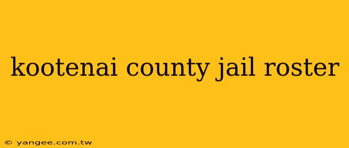 kootenai county jail roster