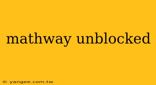 mathway unblocked