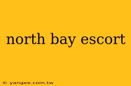 north bay escort