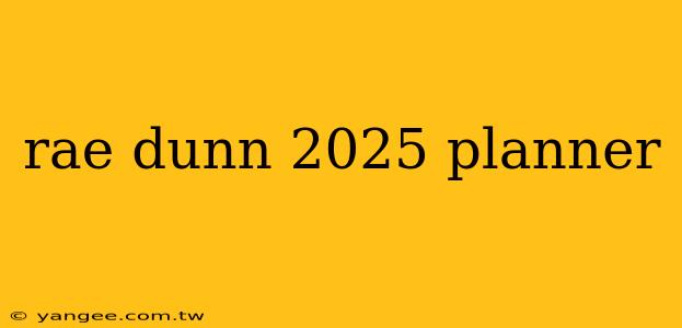 rae dunn 2025 planner