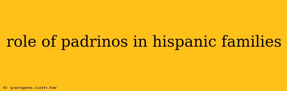 role of padrinos in hispanic families