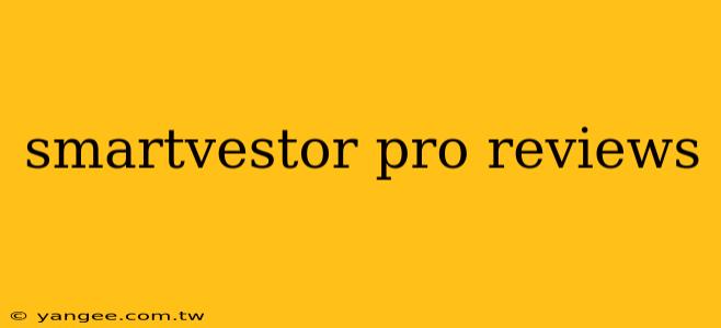 smartvestor pro reviews