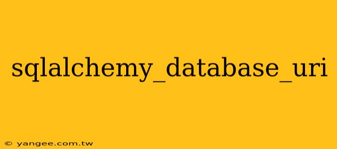 sqlalchemy_database_uri