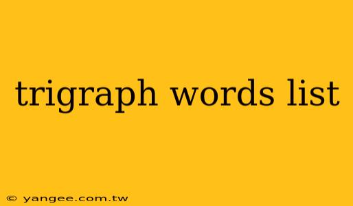 trigraph words list