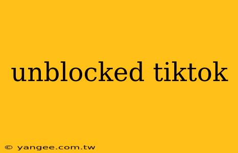 unblocked tiktok