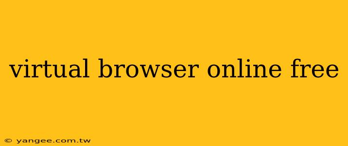 virtual browser online free