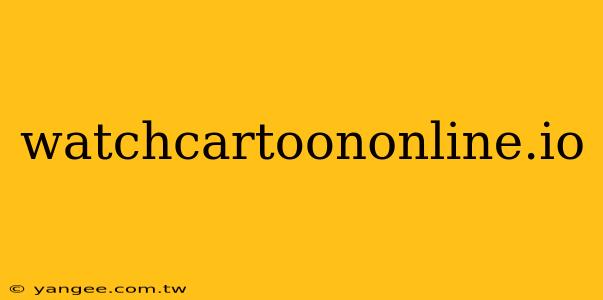 watchcartoononline.io