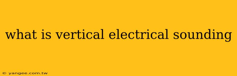 what is vertical electrical sounding