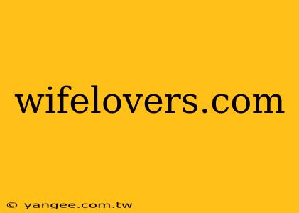 wifelovers.com