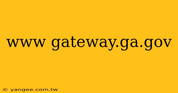 www gateway.ga.gov