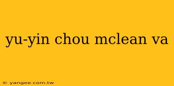 yu-yin chou mclean va